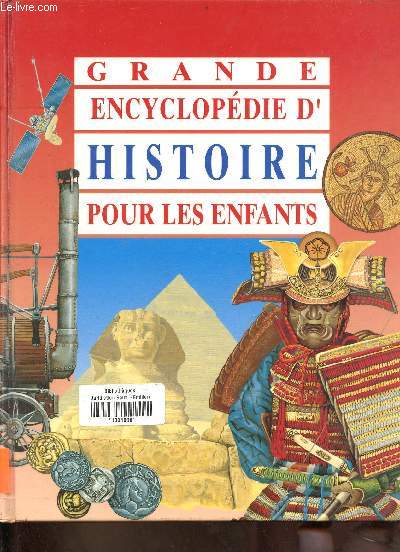 Grande encyclopdie d'histoire pour les enfants.