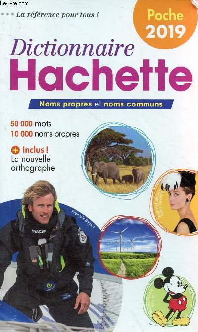 Dictionnaire hachette encyclopdique de poche - 50 000 mots - 10 000 noms propres + inclus ! la nouvelle orthographe.