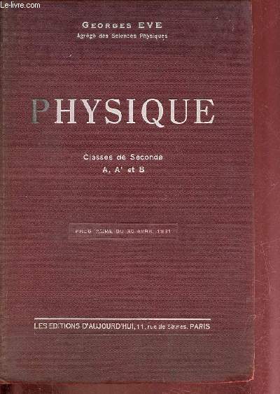 Physique classes de seconde A, A' et B - Programme du 30 avril 1931.