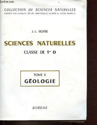 Sciences naturelles classe de 1re D - Tome 2 : Gologie - Collection de sciences naturelles.