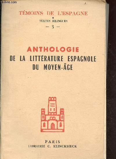 Anthologie de la littrature espagnole du moyen-ge 1140-1500 - Collection tmoins de l'Espagne textes bilingues n3.