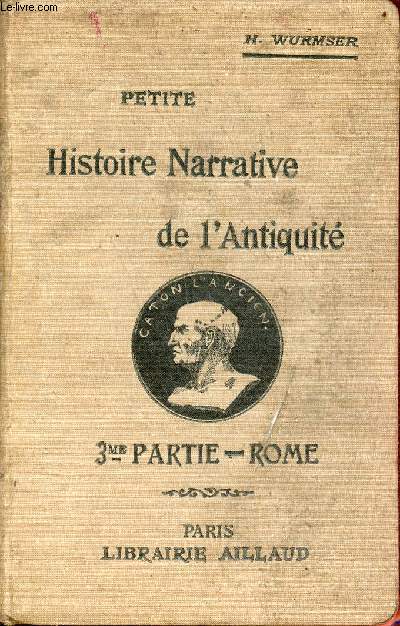 Petite histoire narrative de l'antiquit - 3me partie : Rome.