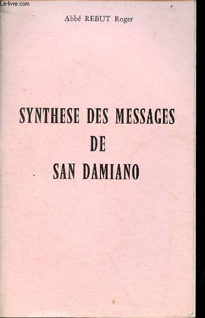Synthse des messages de San Damiano.