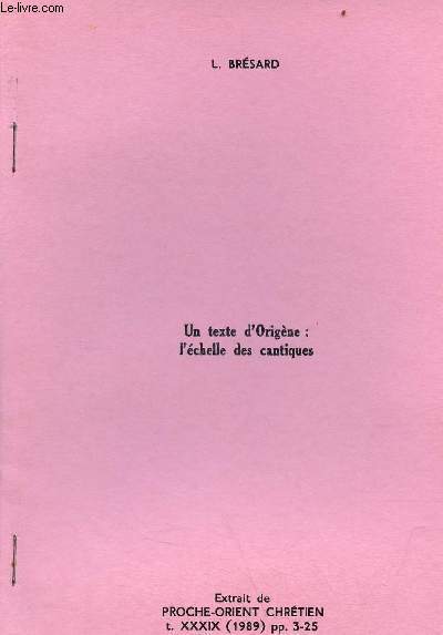 Un texte d'Origne : l'chelle des cantiques - Extrait de Proche-Orient Chrtien t.XXXIX (1989).