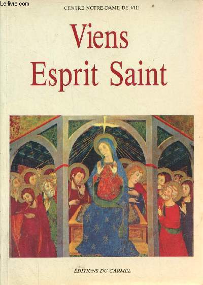 Viens Esprit Saint - Rencontre spirituelle et thologique 1987 - Collection Spiritualit n4.