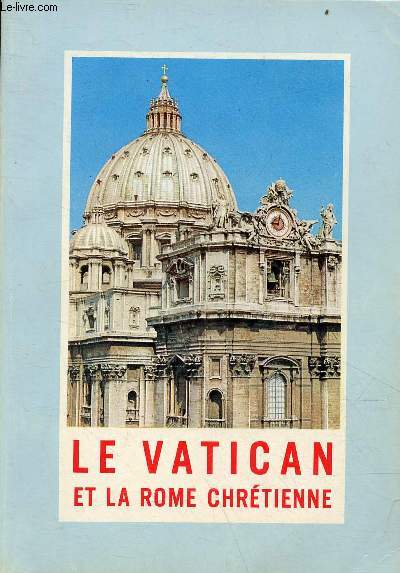 Le Vatican et la Rome chrtienne.