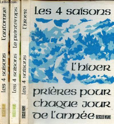Les quatre saisons prires pour chaque jour de l'anne - 3 volumes : l'hiver + le printemps + l'automne.