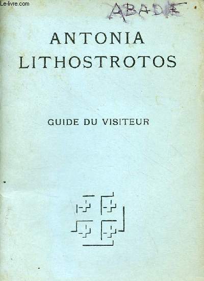 Antonia Lithostrotos - guide du visiteur.
