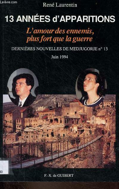13 annes d'apparitions - L'amour des ennemis, plus fort que la guerre - Dernires nouvelles de Medjugorje n13 juin 1994.