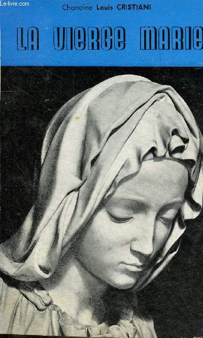 La Vierge Marie, votre mre - 3e dition - Collection vies des saints et biographies n4.