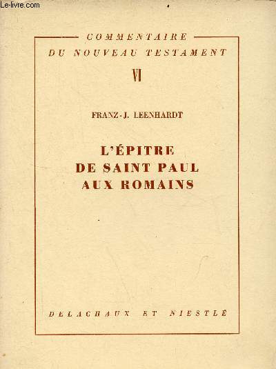 L'pitre de Saint Paul aux romains - Collection commentaire du nouveau testament VI.