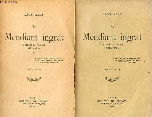 Le Mendiant ingrat (journal de l'auteur) 1892-1895 - En 2 tomes (2 volumes) - Tome 1 (12e dition) + Tome 2 (11e dition).