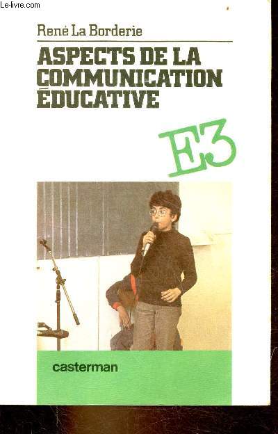 Aspects de la communication ducative - Collection E3 Enfance - Education - Enseignement - Envoi de l'auteur.