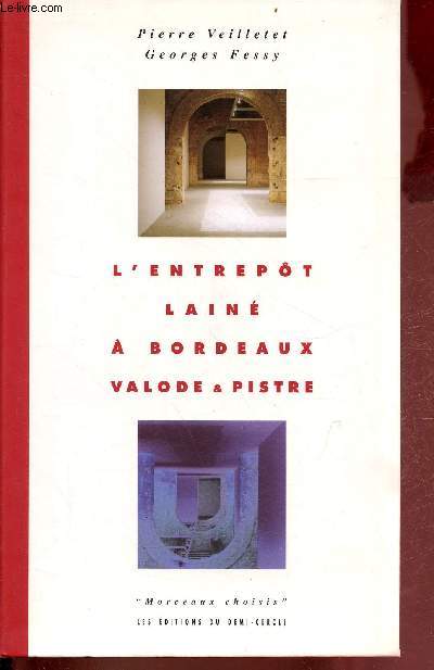 L'entrept lain  Bordeaux Valode & Pistre - Collection morceaux choisis.