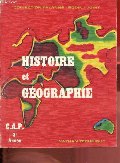 Histoire et gographie C.A.P. 3e anne - Collection Pelanne-Bodin-Joint.