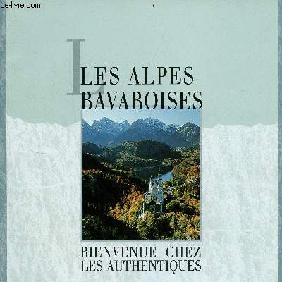 Brochure : Les Alpes bavaroises bienvenue chez les authentiques.