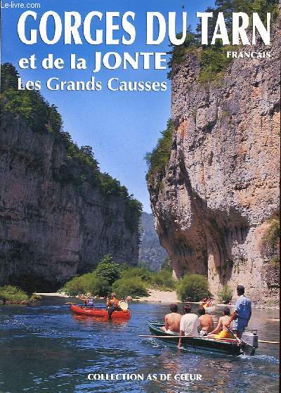 Gorges du Tarn et de la Jonte, les Grands Causses - Collection as de coeur.