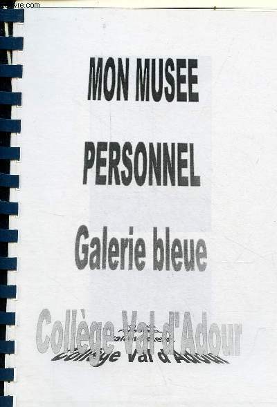 Mon muse personnel Galerie Bleue Collge Val d'Adour.