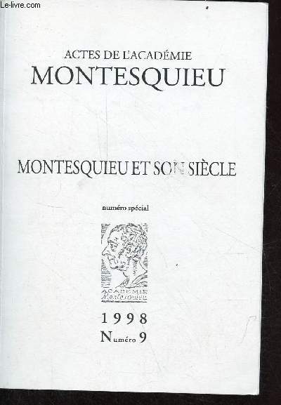 Actes de l'acadmie Montesquieu - Montesquieu et son sicle - numro spcial - n9 1998.