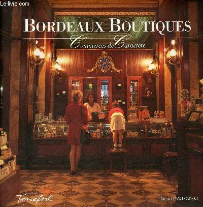Bordeaux boutiques commerces de caractre.