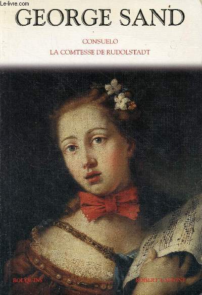 Consuelo - la Comtesse de Rudolstadt - Collection Bouquins.