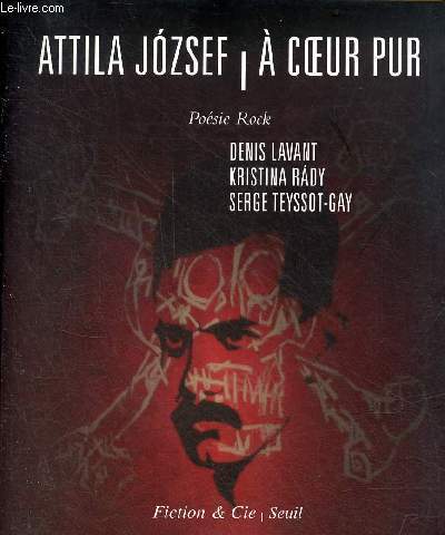 Attila Jozsef  coeur pur - posie rock - Collection fiction & cie.