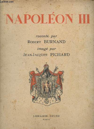 Napolon III - Collection les albums de France.