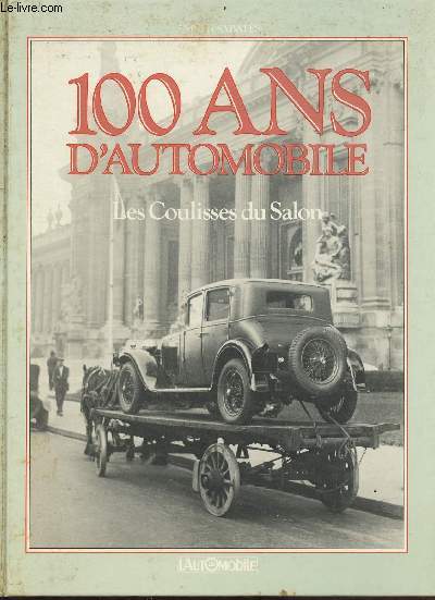 100 ans d'automobile - Les Coulisses du Salon.