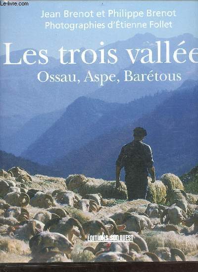 Les trois valles Ossau, Aspe, Barrtous.