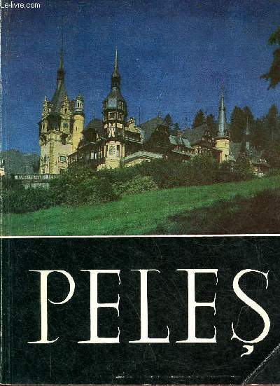 Le Muse Peles - Sinaa Roumanie.