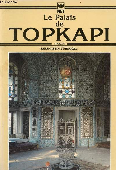 Le Palais de Topkapi.
