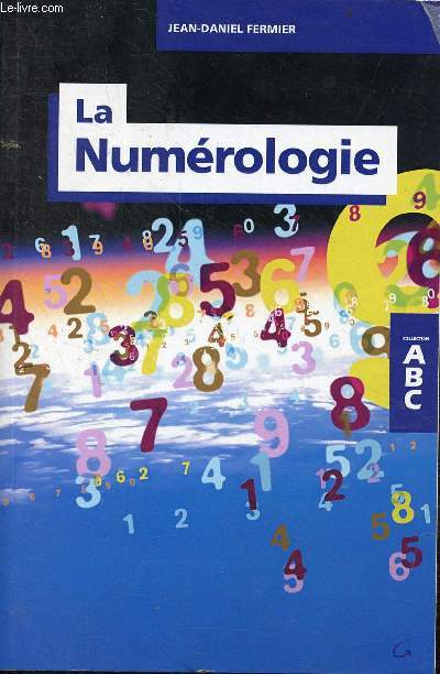 La Numrologie - Collection ABC.