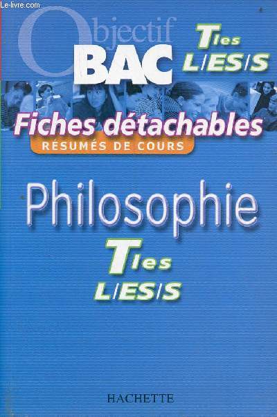 Objectif bac fiches dtachables - Philosophie Terminales L/ES/S.
