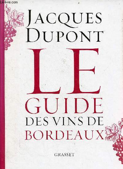 Le guide des vins de Bordeaux.