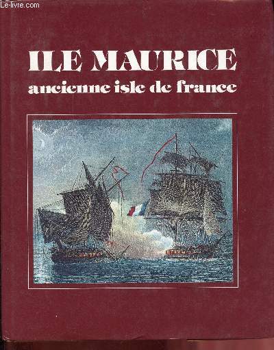 Ile Maurice ancienne isle de France.