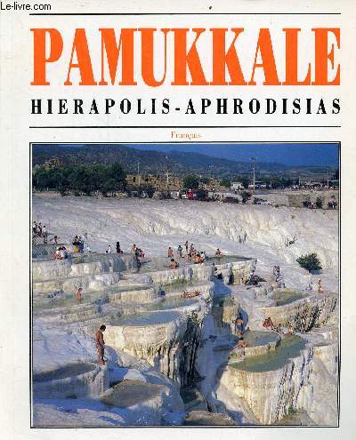 Pamukkale Hierapolis - Aphrodisias.