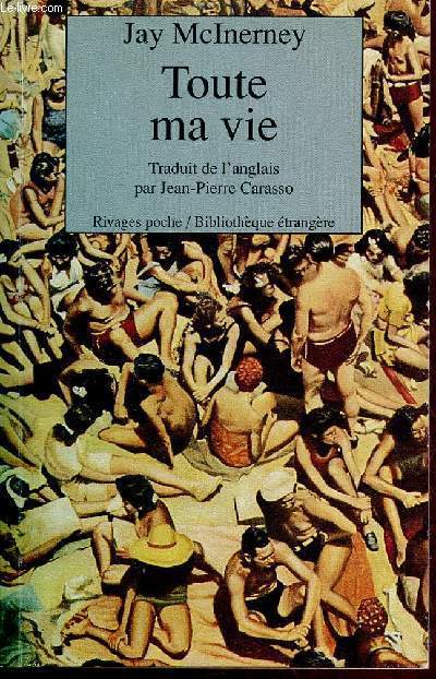 Toute ma vie - Collection rivages poche / bibliothque trangre n229.