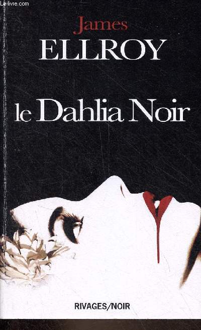 Le Dahlia Noir - Collection Rivages/Noir n100.