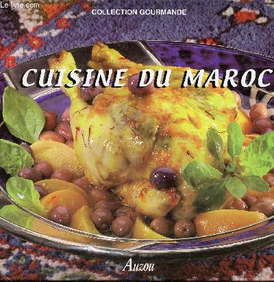 Cuisine du Maroc - Collection gourmande.