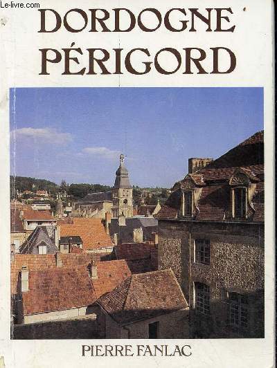 Dordogne Prigord - Collection trsors touristiques de la France.