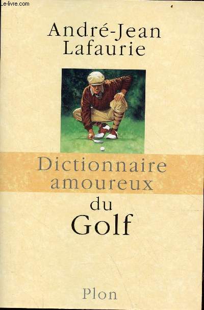 Dictionnaire amoureux du Golf.