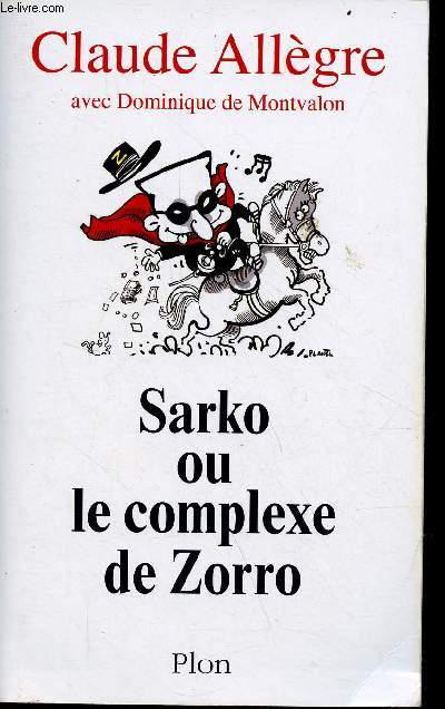 Sarko ou le complexe de Zorro.