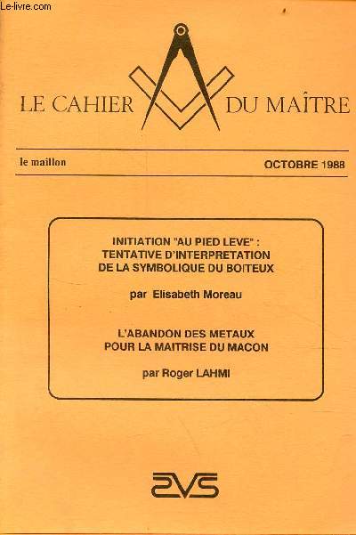 Cahier spcial du Matre le maillon de la chane maonnique - octobre 1988 - Initiation 