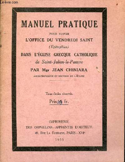Manuel pratique pour suivre l'office du vendredi saint (epitaphios) dans l'glise grecque catholique de Saint-Julie-le-Pauvre.