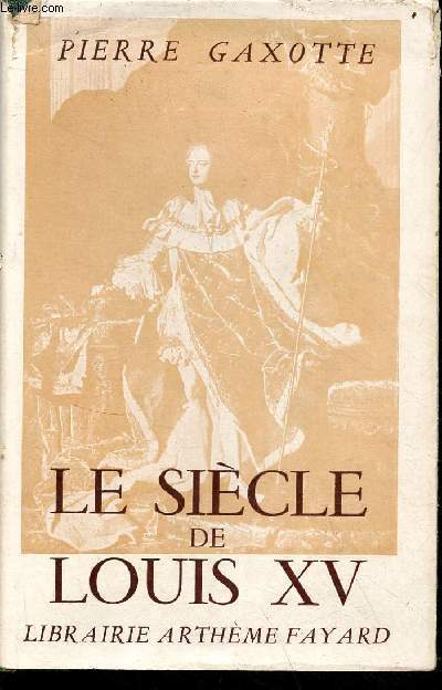 Le sicle de Louis XV - dition revue et corrige - Collection les grandes tudes historiques.