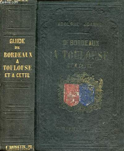 De Bordeaux  Toulouse a Cette et a Perpignan.