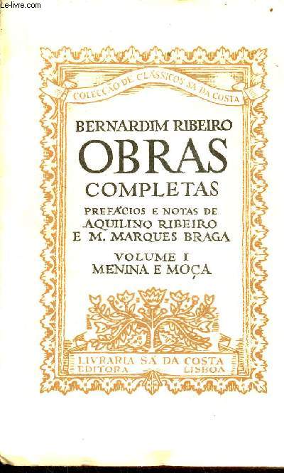 Obras completas - Volume 1 : Menina e Moa - Colecao de Classicos Sa da Costa.