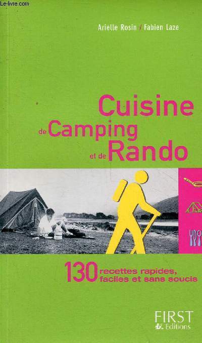 Cuisine de Camping et de Rando - 130 recettes rapides, faciles et sans soucis.