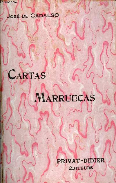 Cartas Marruecas - Nouvelle dition revue et corrige - Collection Privat - classiques espagnols.