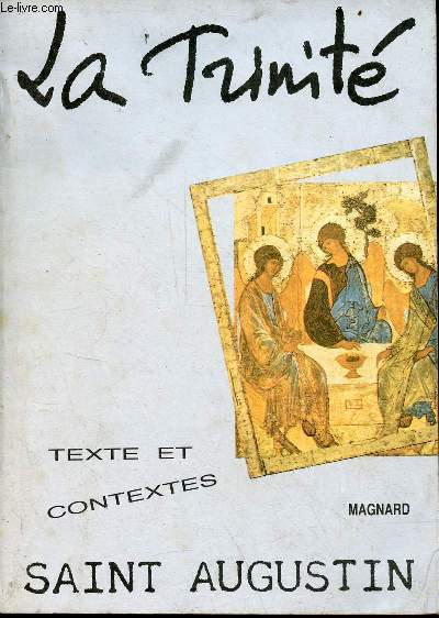 Saint-Augustin, la trinit - Collection texte et contextes.